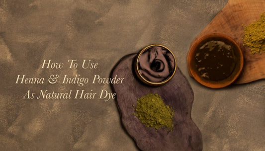 How To Use Henna and Indigo Powder As Natural Hair Dye?